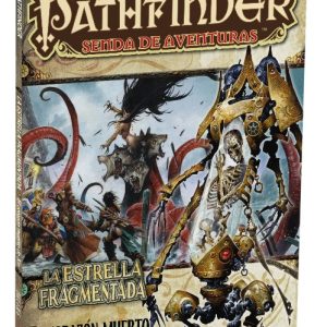 PATHFINDER LA ESTRELLA FRAGMENTADA 6: EL CORAZON MUERTO DE XIN